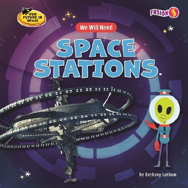 We Will Need Space Stations