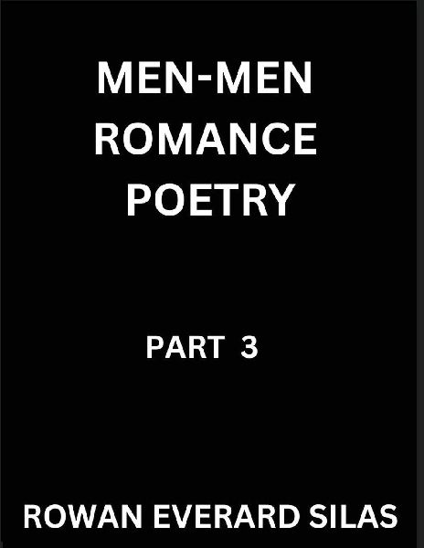 Men-Men Romance Poetry (Part 3)- Men in Love, LGBT Gay Poetry, Masculine Desire, and Verses of MM Romance