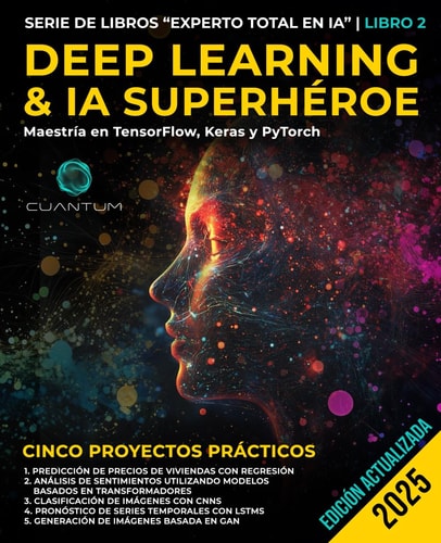 Deep Learning & IA Superhéroe Domina TensorFlow, Keras Y Pytorch