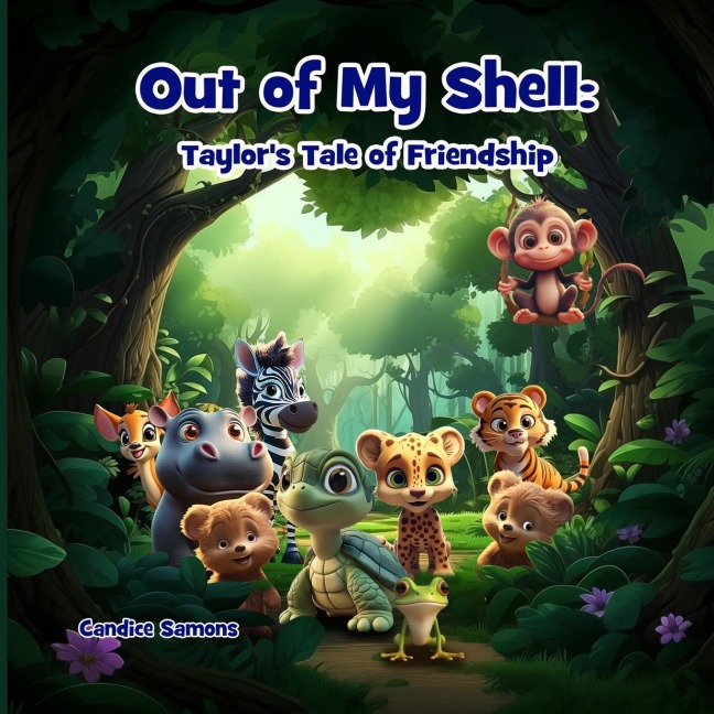 Out of My Shell: Taylors Tale of Friendship