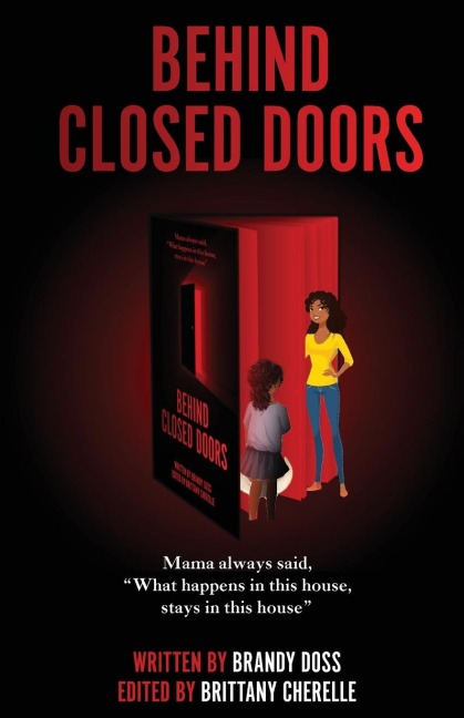 Behind Closed Doors: Mama Always Said What Happens in This House, Stays in This House