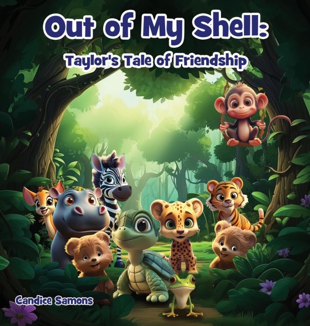 Out of My Shell: Taylors Tale of Friendship (Hardback): Taylors Tale of Friendship