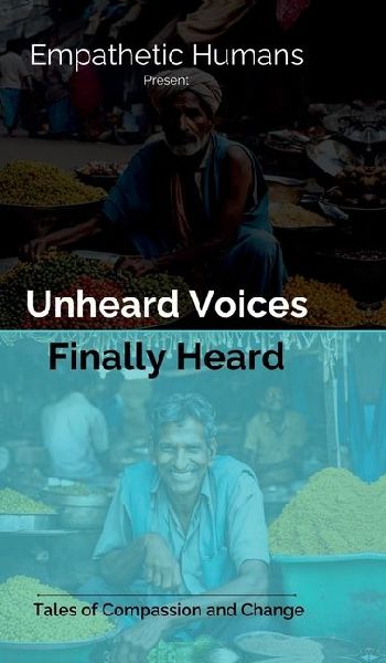 Unheard Voices: Finally Heard: Tales of Compassion and Change