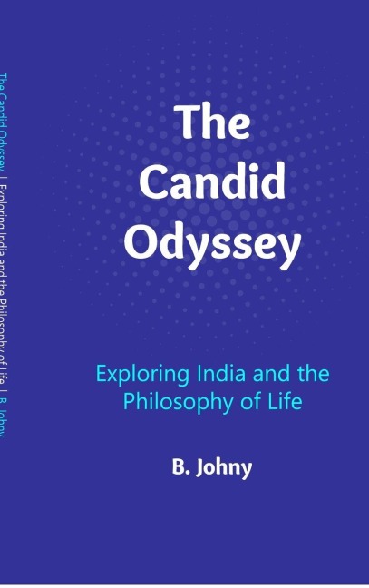 The Candid Odyssey: Exploring India and the Philosophy of Life