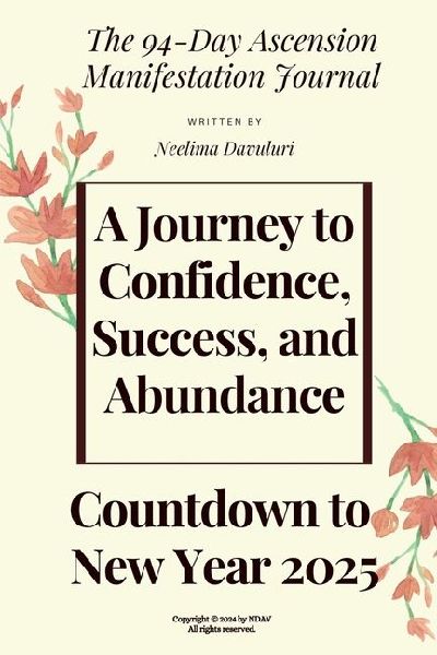 The 94-Day Ascension Manifestation Journal: A Journey to Confidence, Success, and Abundance
