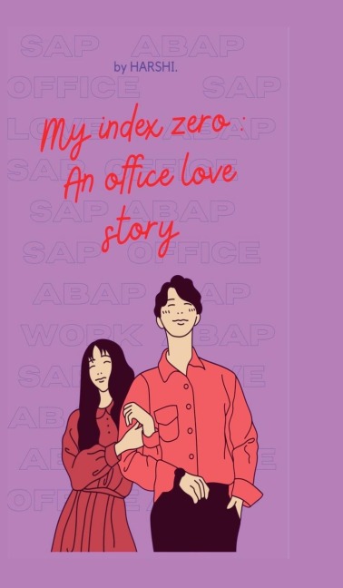 My Index 0: An office love story