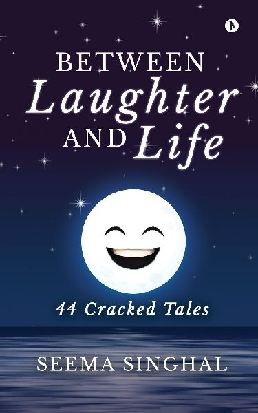 Between Laughter and Life: 44 Cracked Tales