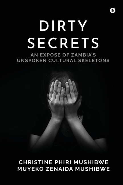 Dirty Secrets: An Expose of Zambia's Unspoken Cultural Skeletons