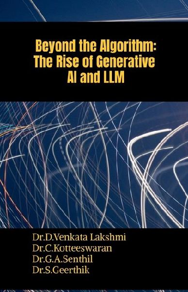 Beyond the Algorithm: The Rise of Generative AI and LLM