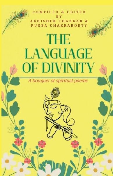 The Language of Divinity: A bouquet of spiritual poems