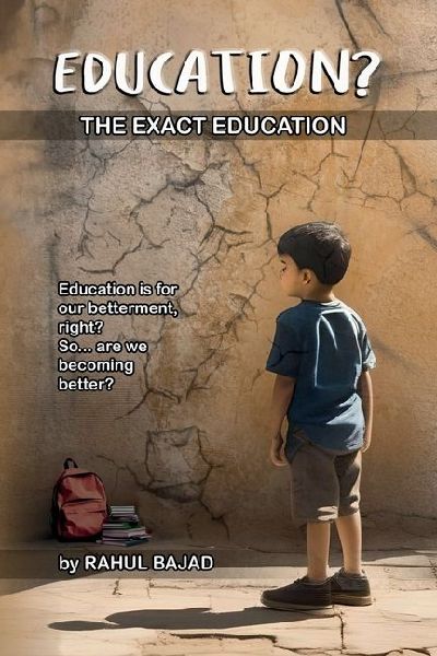 Education?: Education is for our betterment right? So... are we becoming better?