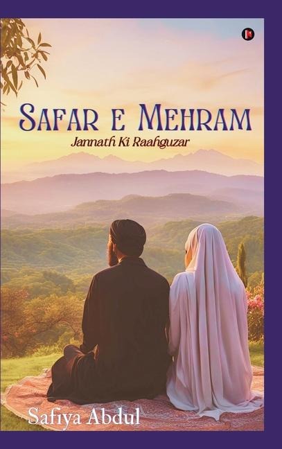 Safar e Mehram: Jannath ki Raahguzar