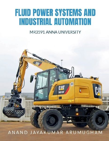 Fluid Power Systems and Industrial Automation: MR3591 Anna University