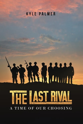 The Last Rival: A Time of our Choosing