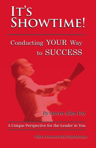 It's Showtime! Conducting Your Way to Success
