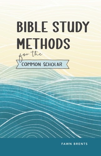 Bible Study Methods for the Common Scholar