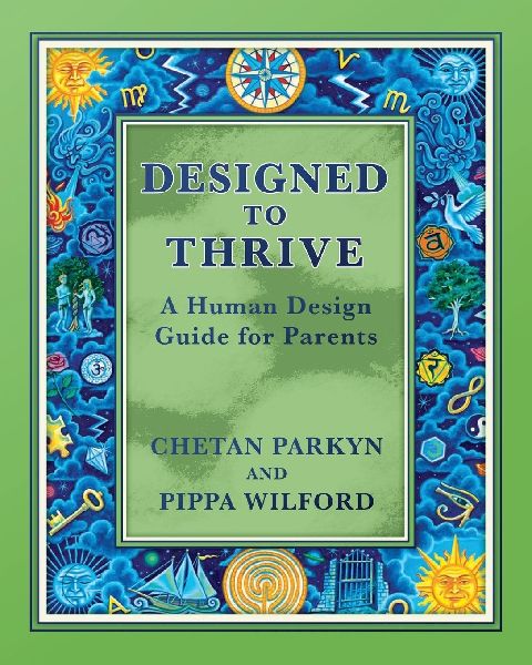 Designed to Thrive: A Human Design Guide for Parents
