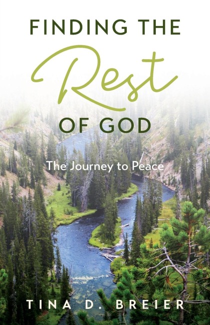 Finding the Rest of God: The Journey to Peace