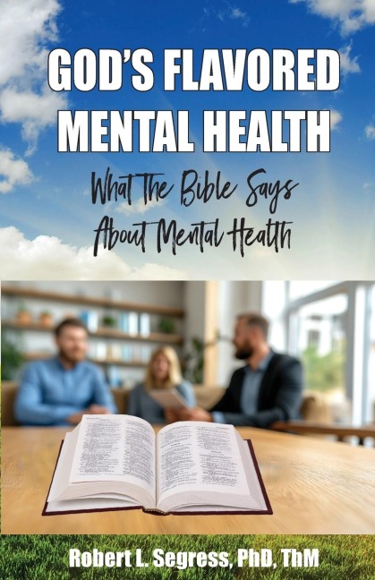 Gods Flavored Mental Health: What the Bible Says About Mental Health
