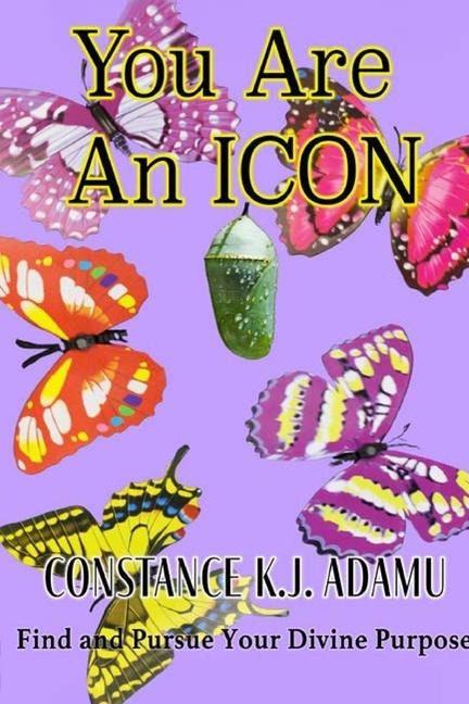 You Are an ICON: Find and Pursue Your Divine Purpose
