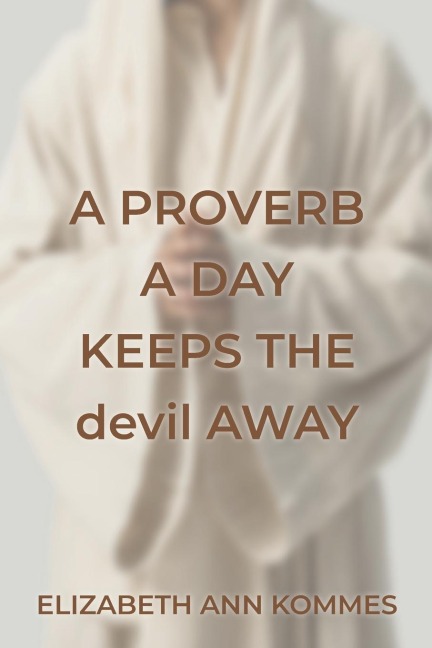 A Proverb a Day Keeps the Devil Away