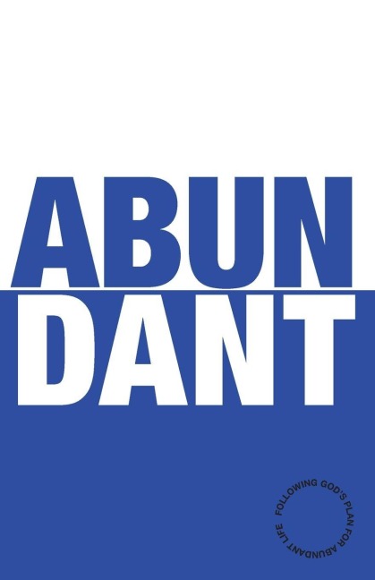Abundant: Discover the Abundant Life God Has for You