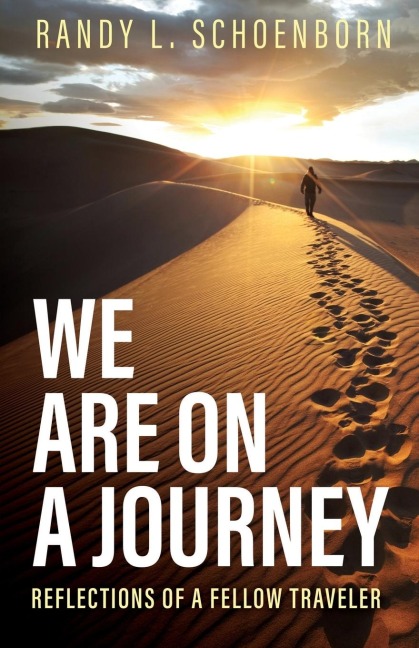 We Are on a Journey: Reflections of a Fellow Traveler