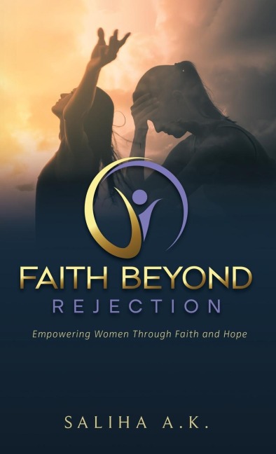 Faith Beyond Rejection: Empowering Women Through Faith and Hope
