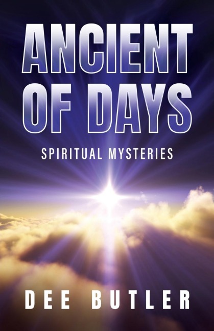 Ancient of Days: Spiritual Mysteries