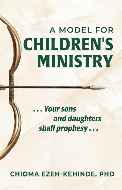 A Model for Childrens Ministry: Your sons and daughters shall prophesy