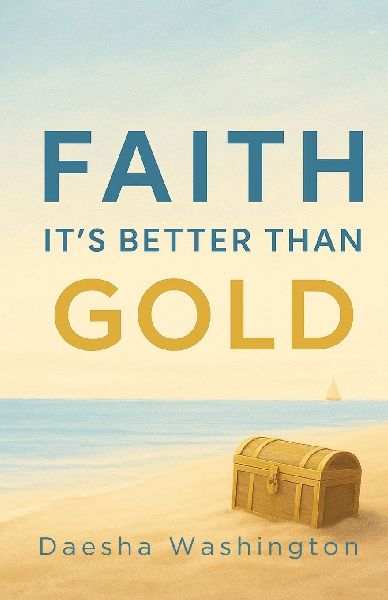 Faith Its Better Than Gold