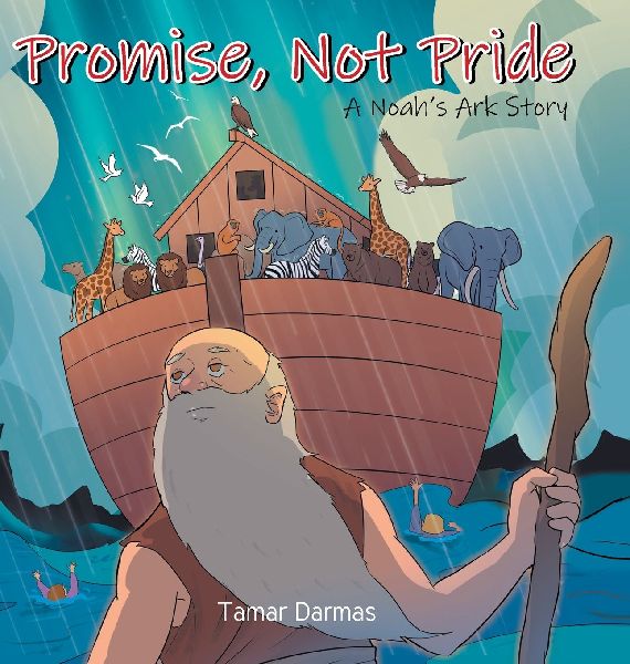 Promise, Not Pride: A Noah's Ark Story