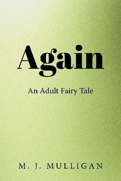 Again: An Adult Fairy Tale
