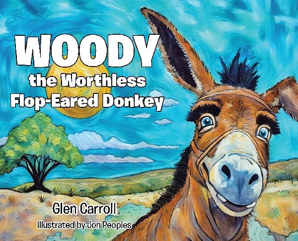 Woody the Worthless Flop-Eared Donkey