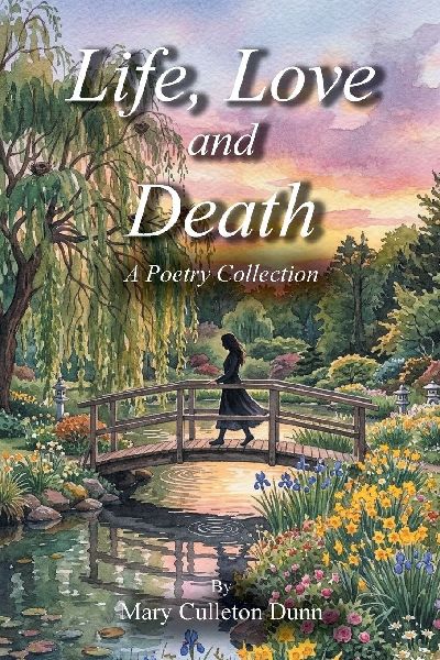Life, Love and Death: A Poetry Collection
