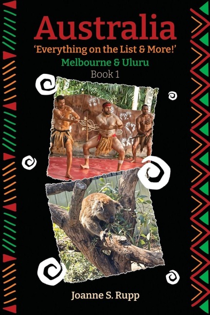 Australia Everything on the List & More: Melbourne & Uluru