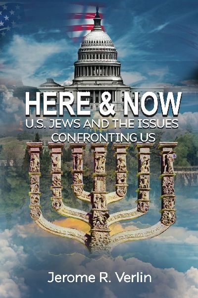 HERE & NOW: U.S. JEWS AND THE ISSUES CONFRONTING US