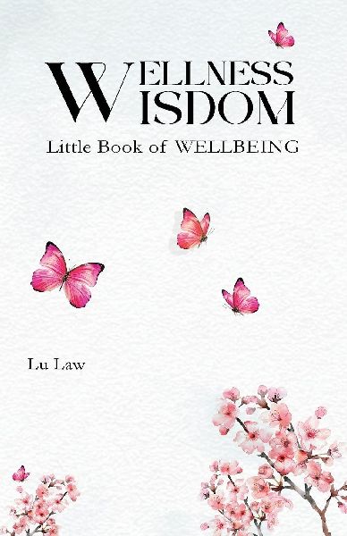 WELLNESS WISDOM: Little Book of WELLBEING