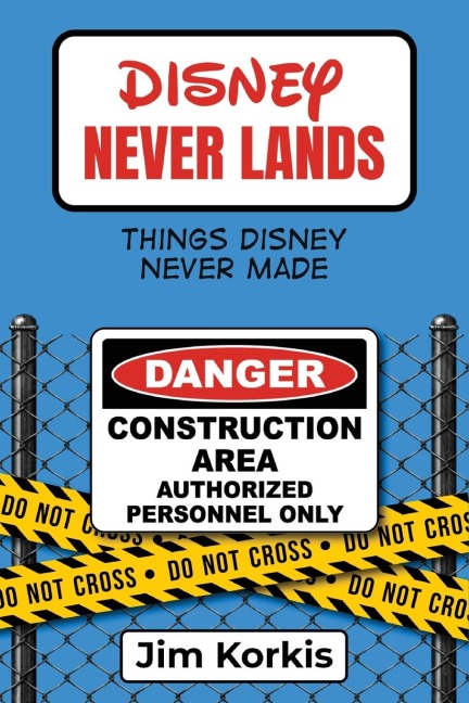 Disney Never Lands: Things Disney Never Made