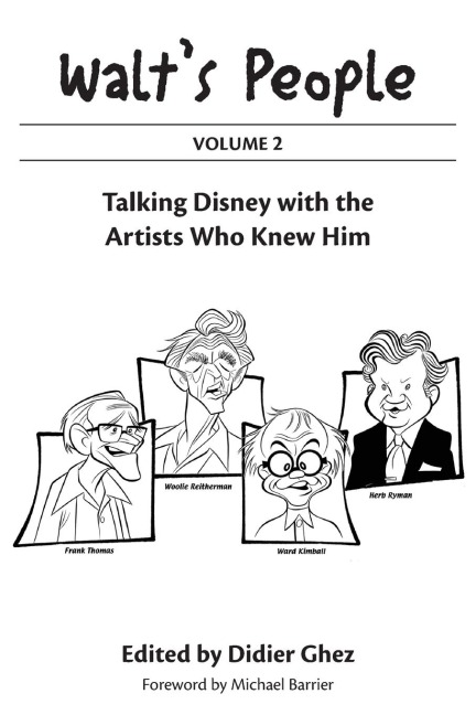 Walts People: Volume 2: Talking Disney with the Artists Who Knew Him