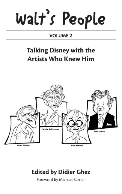 Walts People: Volume 2: Talking Disney with the Artists Who Knew Him