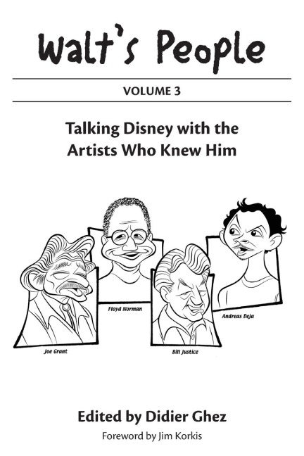 Walts People: Volume 3: Talking Disney with the Artists Who Knew Him