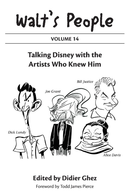 Walts People: Volume 14: Talking Disney with the Artists Who Knew Him