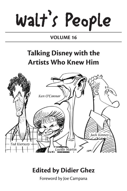 Walts People: Volume 16: Talking Disney with the Artists Who Knew Him