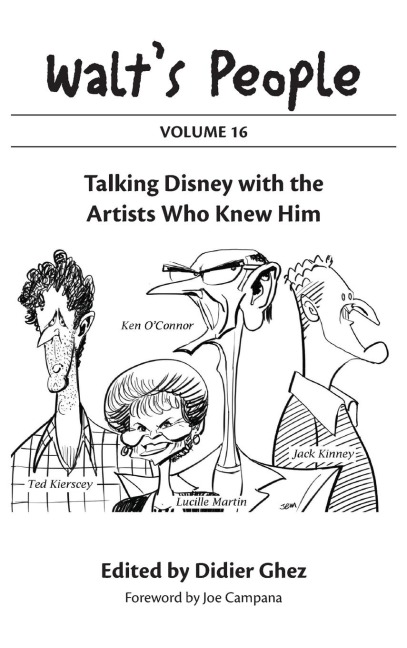 Walts People: Volume 16: Talking Disney with the Artists Who Knew Him