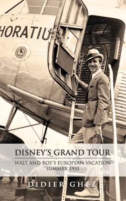 Disneys Grand Tour: Walt and Roys European Vacation, Summer 1935