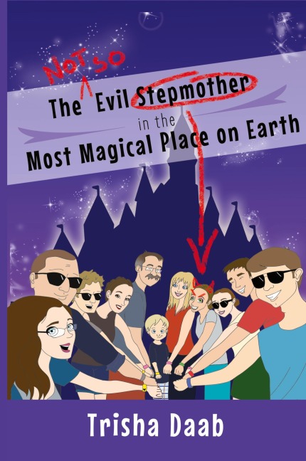 The Not-So-Evil Stepmother in the Most Magical Place on Earth: Planning Your Walt Disney World Family Vacation