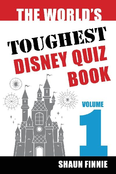 The Worlds Toughest Disney Quiz Book