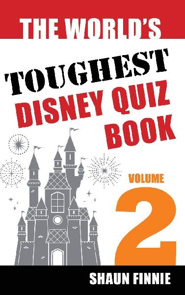 The Worlds Toughest Disney Quiz: Volume 2