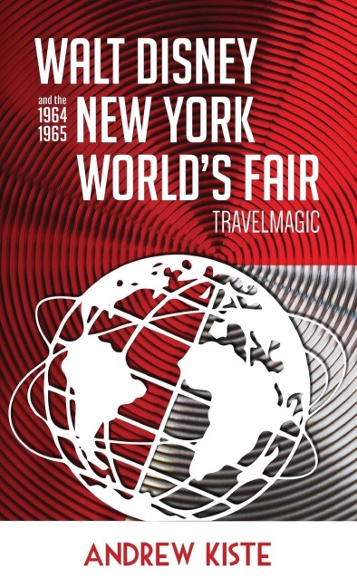 Walt Disney and the 1964-1965 New York World's Fair: TravelMagic